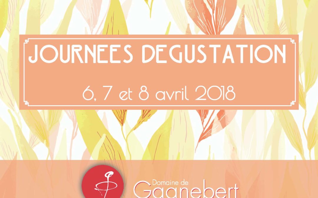 Prochaines journées dégustation les 6,7 et 8 avril 2018
